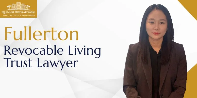 best revocable living trust lawyer in fullerton